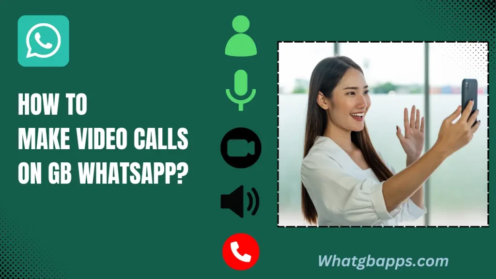 International Video Calls on GB WhatsApp